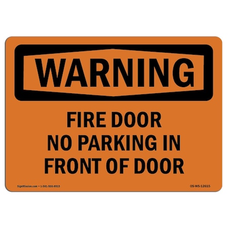 Signmission OSHA WARNING Sign, Fire Door No Parking In Front Of Door, 7in X 5in Decal, 5" W, 7" L, Landscape OS-WS-D-57-L-12615